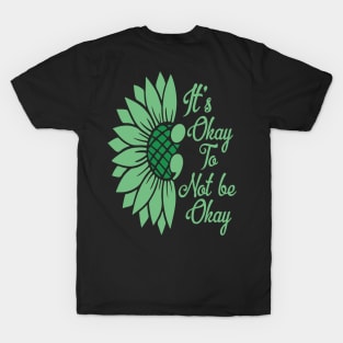 Mental Health Sunflower Its Okay T-Shirt